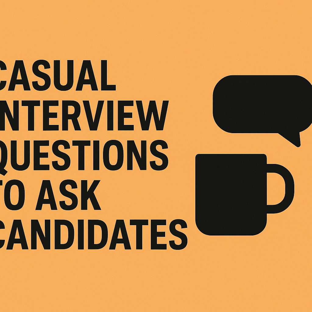 Casual Interview Questions to Ask Candidates