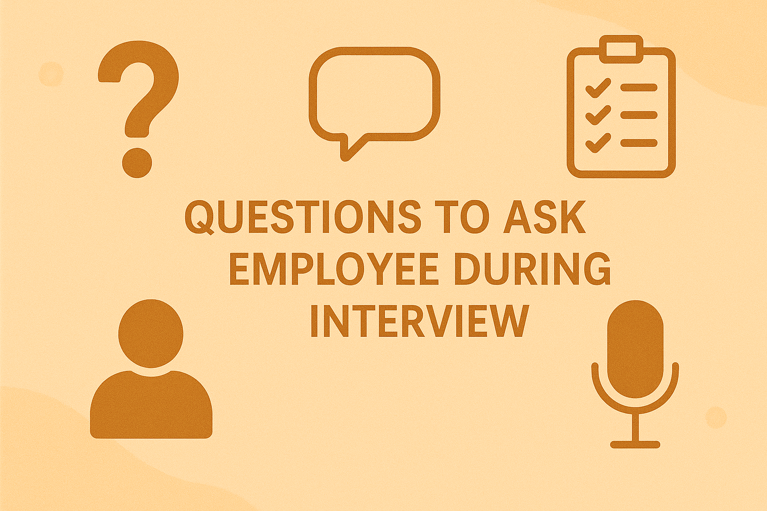 Icons of a question mark, speech bubble, checklist, person, and microphone on a beige background. Text: "Questions to Ask Employee During Interview."